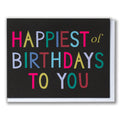Happiest of Birthdays To You Note Card