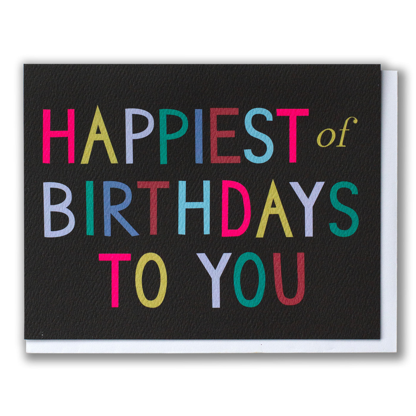 Happiest of Birthdays To You Note Card